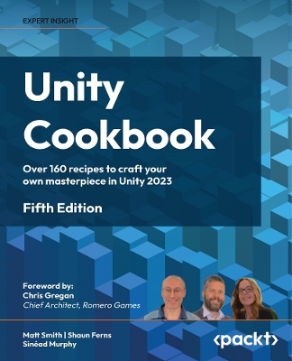 Unity Cookbook - Matt Smith, Shaun Ferns, Sinéad Murphy