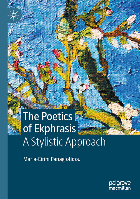 The Poetics of Ekphrasis - Maria-Eirini Panagiotidou