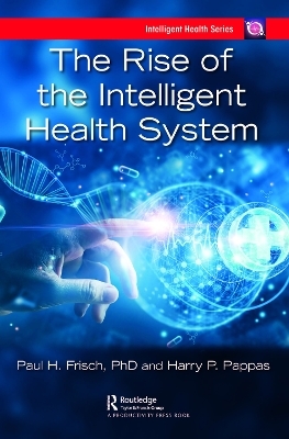 The Rise of the Intelligent Health System - 