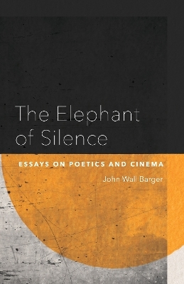 The Elephant of Silence - John Wall Barger