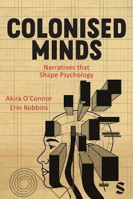 Colonised Minds - Akira O′Connor, Erin Robbins