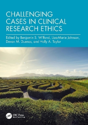 Challenging Cases in Clinical Research Ethics - 