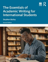 The Essentials of Academic Writing for International Students - Bailey, Stephen