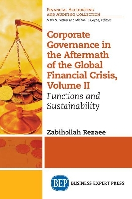 Corporate Governance in the Aftermath of the Global Financial Crisis, Volume II - Zabihollah Rezaee