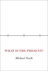 What Is the Present? -  Michael North