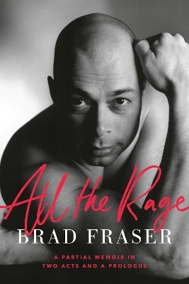 All the Rage - Brad Fraser