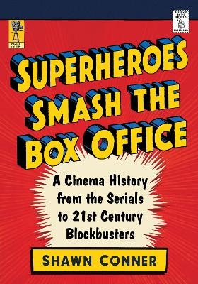 Superheroes Smash the Box Office - Shawn Conner