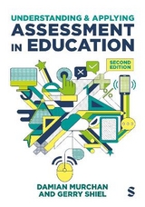 Understanding and Applying Assessment in Education - Murchan, Damian; Shiel, Gerry