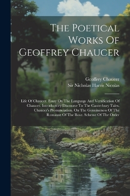 The Poetical Works Of Geoffrey Chaucer - Geoffrey Chaucer