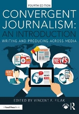 Convergent journalism: an introduction - Filak, Vincent F.