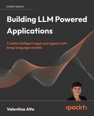 Building LLM Powered  Applications - Valentina Alto