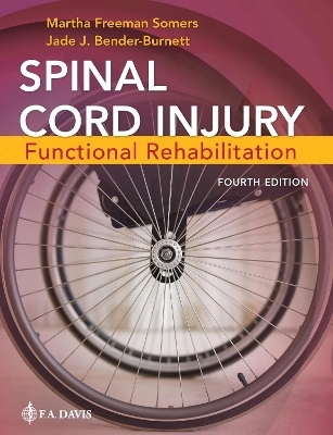 Spinal Cord Injury - Martha Freeman Somers, Jade J. Bender-Burnett