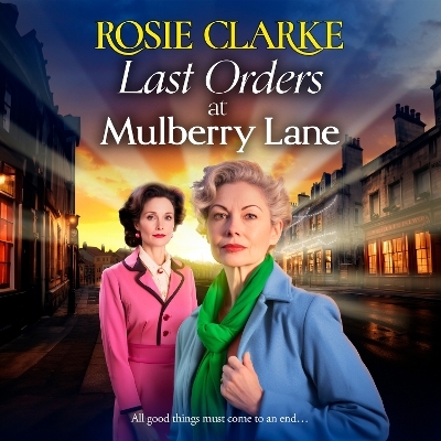 Last Orders at Mulberry Lane - Rosie Clarke