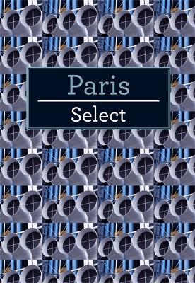 Insight Guides Select Paris -  Insight Guides