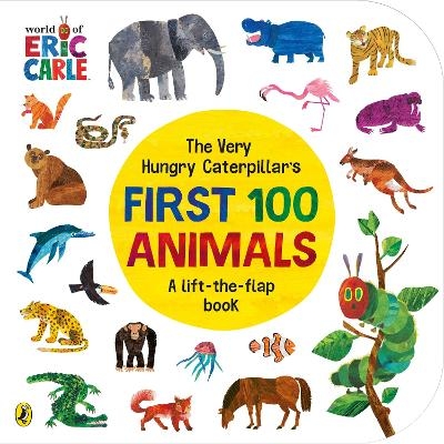 The Very Hungry Caterpillar's First 100 Animals - Eric Carle