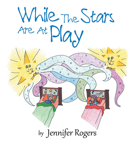 While the Stars Are at Play - Jennifer Rogers