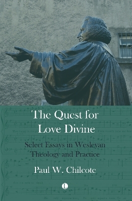 Quest for Love Divine - Paul W. Chilcote