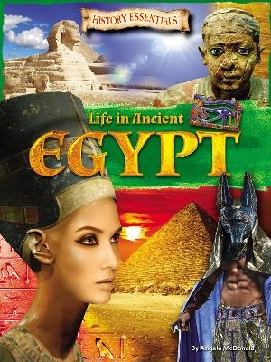 Life in Ancient Egypt - Angela McDonald