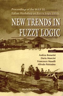 New Trends In Fuzzy Logic - Proceedings Of The Wilf'95-italian Workshop On Fuzzy Logic 1995 - 