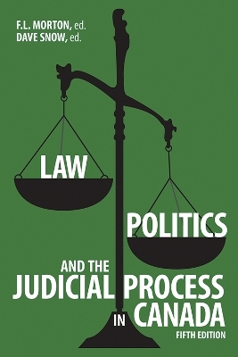 Law, Politics, and the Judicial Process in Canada - 