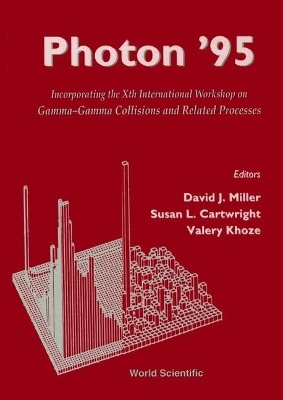 Photon '95: Gamma-gamma Collisions And Related Processes - Incorporating The Xth International Workshop - 