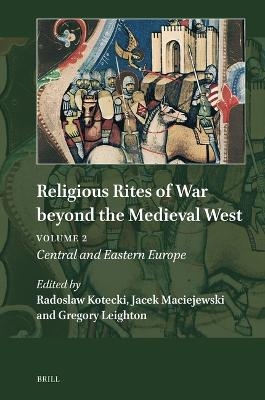 Religious Rites of War beyond the Medieval West - 