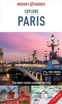 Insight Guides Explore Paris (Travel Guide with Free eBook) -  Insight Guides
