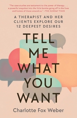 Tell Me What You Want - Charlotte Fox Weber