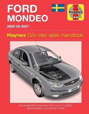 Ford Mondeo (2000 - 2007) Haynes Repair Manual (svenske utgava) -  Haynes Publishing