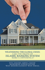 Weathering the Global Crisis: Can the Traits of Islamic Banking System Make a Difference? -  Wan Khairuzzaman Wan Ismail,  Mohamad Azhar Nizam,  Siti Zaleha Abdul Rasid