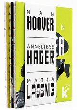 Nan Hoover – Anneliese Hager – Maria Lassnig - Christina Bergemann, Inge Herold, Dawn Leach, Johanna Ortner, Lynette Roth