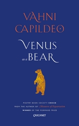 Venus as a Bear - Vahni Capildeo