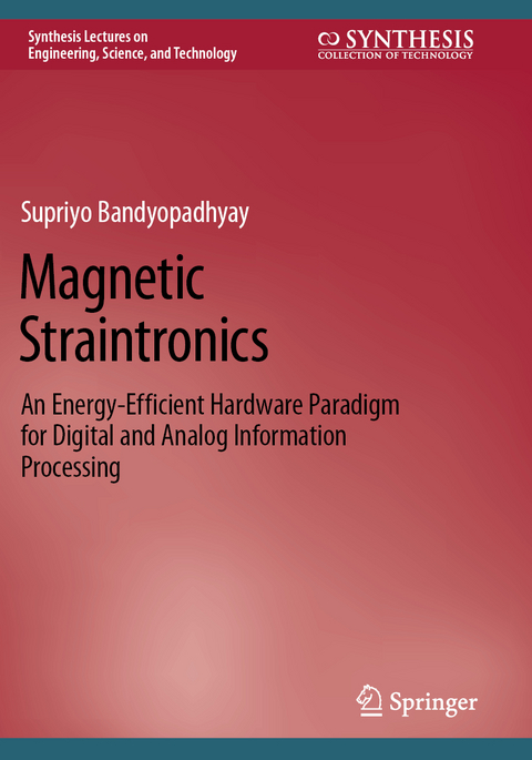 Magnetic Straintronics - Supriyo Bandyopadhyay