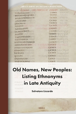 Old Names, New Peoples: Listing Ethnonyms in Late Antiquity - Salvatore Liccardo