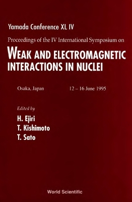 Weak And Electromagnetic Interactions In Nuclei (Wein '95) - Proceedings Of The Iv International Symposium On Yamada Conference Xl Iv - 