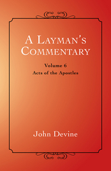 A Layman’S Commentary Volume 6 - John Devine