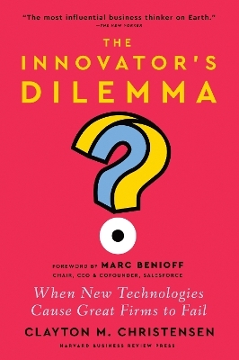 The Innovator's Dilemma - Clayton M. Christensen