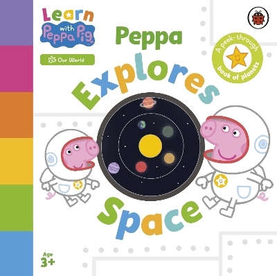 Learn with Peppa: Peppa Explores Space -  Peppa Pig