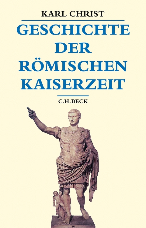 Geschichte der römischen Kaiserzeit - Karl Christ
