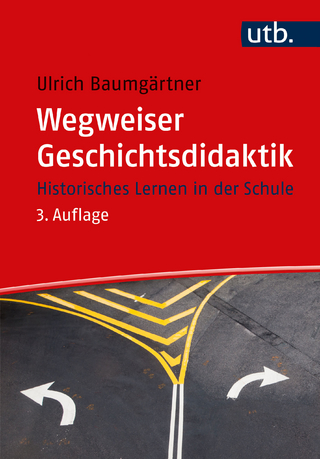 Wegweiser Geschichtsdidaktik - Ulrich Baumgärtner