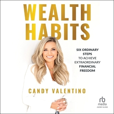 Wealth Habits - Candy Valentino