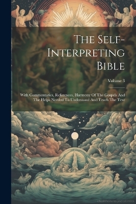 The Self-interpreting Bible -  Anonymous
