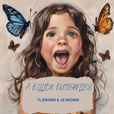 A Billion Butterflies - Tl Brown