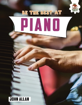 Be the Best at Piano - Emily Kington