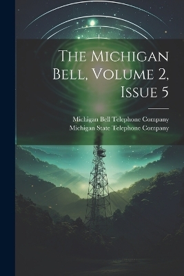 The Michigan Bell, Volume 2, Issue 5 - 