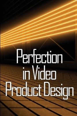 Perfection in Video Product Design - Ivo Bloqvist