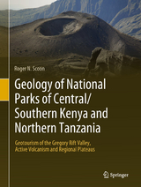 Geology of National Parks of Central/Southern Kenya and Northern Tanzania -  Roger N. Scoon