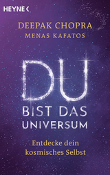 Du bist das Universum -  Deepak Chopra,  Menas Kafatos