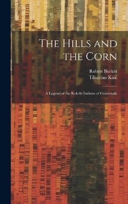 The Hills and the Corn - Robert Burkitt, Tiburtius Kaál