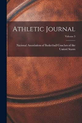 Athletic Journal; Volume 3 - 
